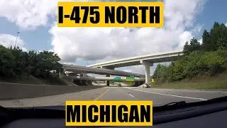 Driving with Scottman895: I-475 North (Michigan)