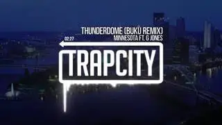 Trap City Minnesota ft  G Jones   Thunderdome Buku Remix f2ulcllMyxA