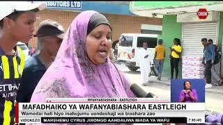 Wafanyabiashara Eastleigh walalamikia ukosefu wa huduma bora
