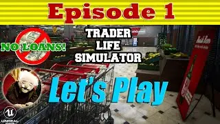 Trader Life Simulator (v1.8) | Let's Play - Episode 1