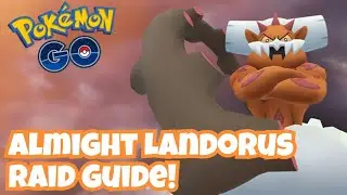 Landorus Raid Guide Pokemon GO