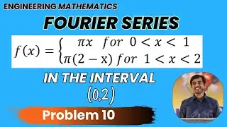 Fourier series in the interval  (0,2π) Problem 10  | Engineering Mathematics