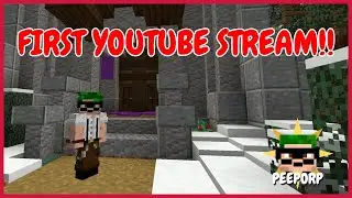Building With Peeporp LIVE! - My First Youtube Stream!