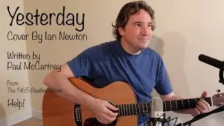 The Beatles - Yesterday |  Ian Newton cover