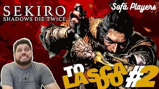SEKIRO # | Bora passar raiva ! SofaPlayers!