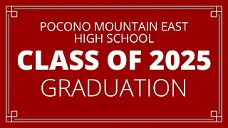2025 Pocono Mountain East High School Graduation Ceremony