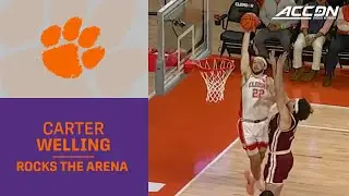 Clemson's Carter Welling Rocks the Arena With A Monster Slam
