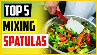 The 5 Best Mixing Spatulas In 2022