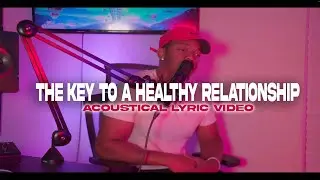 Immanuel Keen - The Key To A Healthy Relationship (Acoustic Lyric Video)