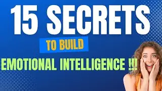 15 secrets to build emotional intelligence | Emotional Intelligence | self improvement