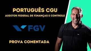 Prova comentada Portugu&ecirc;s CGU 2022 / Auditor Federal de Finan&ccedil;as e Controle
