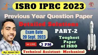 #2 ISRO IPRC 2023 Previous Year Paper Solution | IPRC Question Paper detailed solution- 20.09.2023