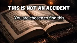 Allah Chose You to Find This, Do Not Ignore!