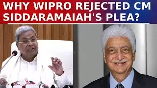 WIPRO Chief Rejects Karnataka CM Siddaramaiah's Lower Vehicular Access Request On Company Campus
