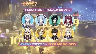 NEW 3.2 ABYSS! Ayato Freeze and Itto Mono Geo - Floor 12 Spiral Abyss (Genshin Impact)