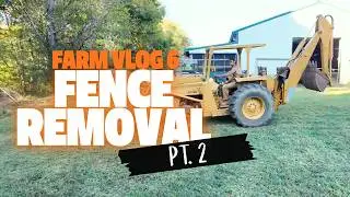 ФЕРМЕРСКИЙ VLOG 6 - УДАЛЕНИЕ ЗАБОРА, ЧАСТЬ 2