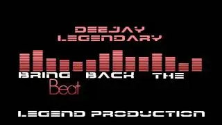 Bring Back the Beat [Legend Production]