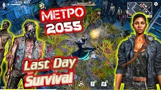 МЕТРО 2055 Last Day Survival - ОБЗОР. Крутая выживалка в мире зомби.