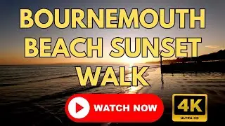 Bournemouth Beach Sunset Walk 4K