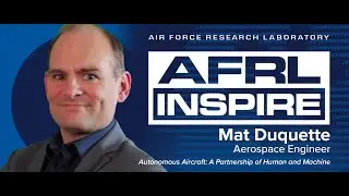 AFRL Inspire 2023 - Matt Duquette