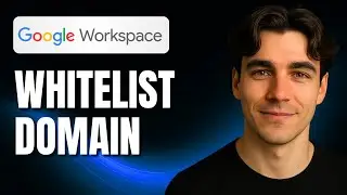 How to Whitelist a Domain in Google Workspace Admin Console (Tutorial 2025)