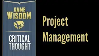 A Critical Thought on Project Management Skills in Game Development