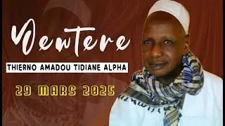 Yewtere Thierno Amadou Tidiane Alpha ba kaedi | 29 Mars 2025