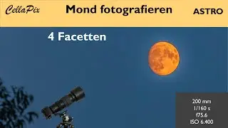 Den Mond fotografieren – in vielen Facetten