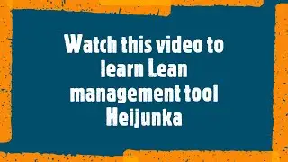 How to learn Heijunka | Lean management tool | Heijunka box