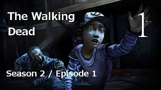 Lets play The Walking Dead season 2 episode 1 part 1