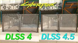 Cyberpunk 2077  DLSS 4 VS DLSS 4.5