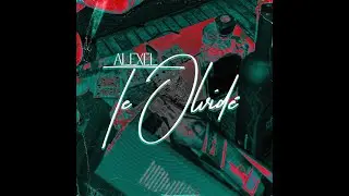 ALEXEL - Te Olvide (Prod. Juanma Rodríguez)
