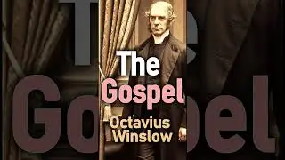The Gospel - Octavius Winslow #shorts #christianshorts #JesusChrist #Jesus #God #justifiedbyfaith