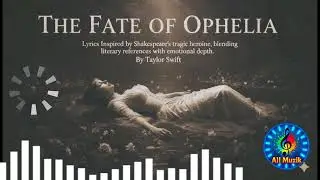 Taylor Swift-The Fate of Ophelia (new version)