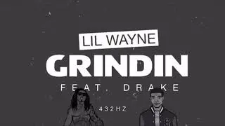 Lil&rsquo; Wayne - Grindin&rsquo; (432Hz)