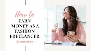 How to Earn Money As a Fashion Freelancer 2024 | 5 VALUABLE TIPS