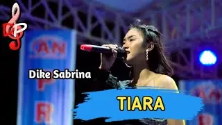 DIKE SABRINA - TIARA (OFFICIAL VIDEO MUSIC) || DP MUSIC