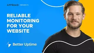 Better Uptime How-To on AppSumo