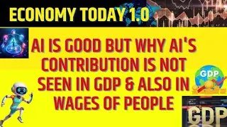 AI  is Good But why AI's Contribution is not Seen in GDP growth & Also in Wages of People