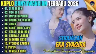 GERAJAGAN - UGO UGO - IMPEN IMPENEN || Album Era Syaqira Koplo Banyuwangi Terbaru 2026 - On Trending