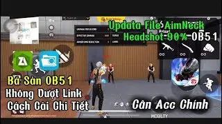 Hack FF OB51 | Data AimNeck Headshot 90% - K&eacute;o Nhẹ L&agrave; Đỏ- Antiband All Sever Cho IOS