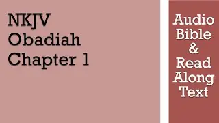 Obadiah 1 - NKJV (Audio Bible & Text)