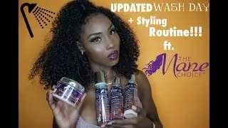 My UPDATED WASH DAY Routine + Styling | ft. The Mane Choice!!!