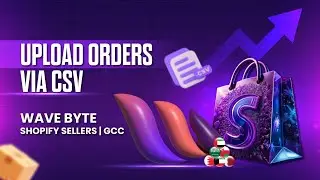 How to Send Orders to Wave Byte via CSV File | Shopify Dropshipping in GCC