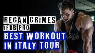 Regan Grimes IFBB Pro Best Workout in Italy Tour