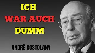 ANDRÉ KOSTOLANY: DAS HAT MAN DIR FALSCH BEIGEBRACHT – UND ES KOSTET DICH GELD