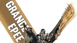 GUIDE GRANDE EPEE - Monster Hunter World