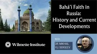 BAHA'I FAITH IN RUSSIA: History and Current Developments