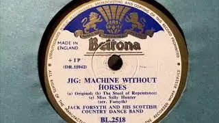 Jack Forsyth And His Scottish Country Dance Band - Jig: Machine Without Horses