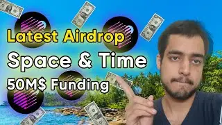 Space & Time Airdrop | 50M$ Funding | Big Money 🤑 | Latest Testnet Airdrops 2025